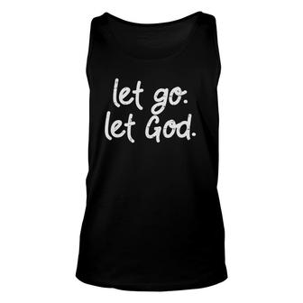 Let Go Let God Jesus Faith Quote Religious Christian Gift Unisex Tank Top | Mazezy DE