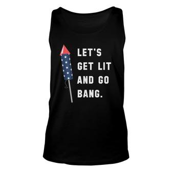 Let's Get Lit And Go Bang 4Th Of July Unisex Tank Top | Mazezy