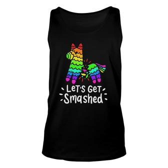 Let's Get Smashed Pinata Cinco De Mayo Mexican Fiesta Party Unisex Tank Top | Mazezy