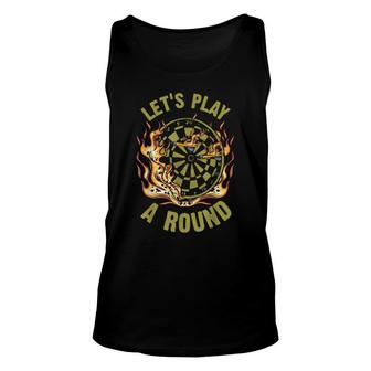 Let's Play A Round Of Darts Steeldarts On Fire Darts Unisex Tank Top | Mazezy