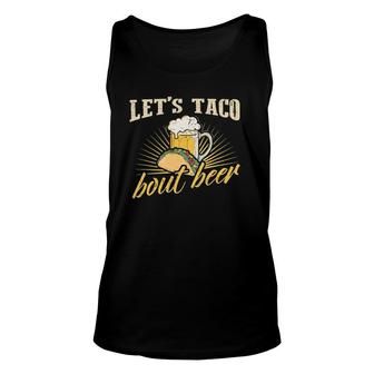 Let's Taco Bout Beer T Mexican Party Unisex Tank Top | Mazezy
