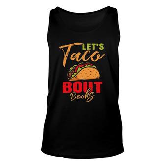 Let's Taco Bout Books Reading Lovers Mexican For Readers Tank Top | Mazezy