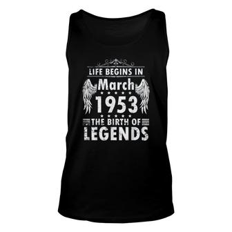 Life Begins In March 1953 Unisex Tank Top | Mazezy