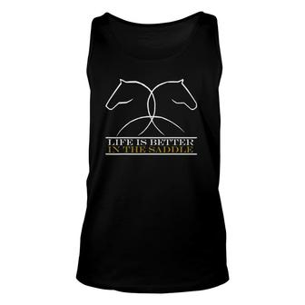 Life Is Better In The Saddle Horse Riding Unisex Tank Top | Mazezy