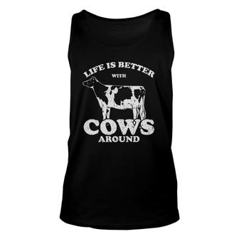 Life Is Better With Cows Around Heifer Buffalo Farmer Unisex Tank Top | Mazezy
