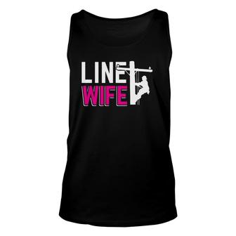 Line Wife Linewife Funny Lineworkers Wives Electrician Unisex Tank Top | Mazezy