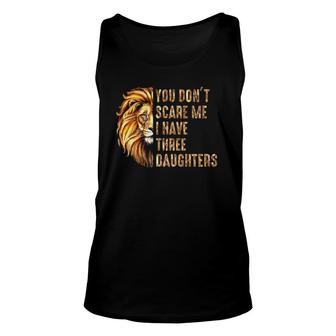 Lion Dad Don't Scare Me I Have 3 Daughters Father's Day Tank Top | Mazezy