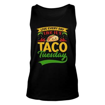 Live Every Day Taco Tuesday Cinco De Mayo Unisex Tank Top - Thegiftio UK