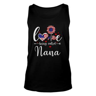 Love Being Called Nana 4Th Of July Independence Day 2021 Ver2 Tank Top | Mazezy