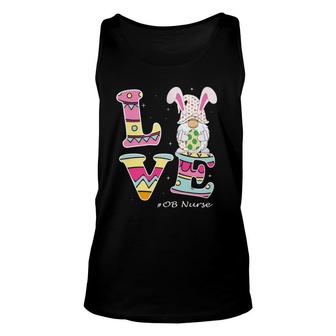 Love Gnome Delivery Ob Easter Day Labor Nursing Unisex Tank Top | Mazezy