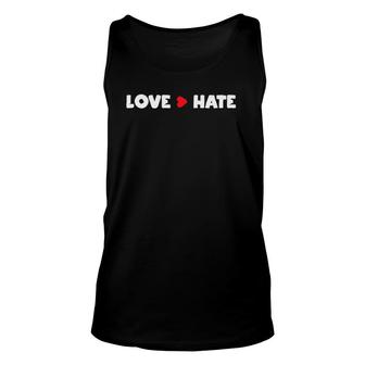 Love Greater Than Hate Unisex Tank Top | Mazezy