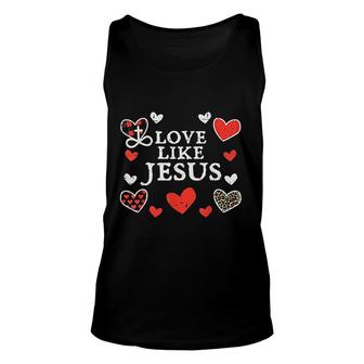 Love Like Jesus God Valentines Day Christian Men Women Unisex Tank Top - Thegiftio UK