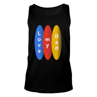Love My Dad Above Circle Design Unisex Tank Top | Mazezy