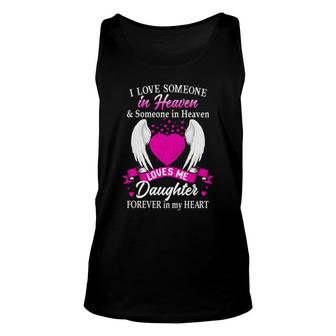 I Love Someone In Heaven And Someone In Heaven Loves Me Daughter Forever In My Heart Tank Top | Mazezy