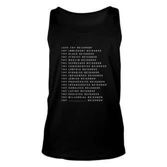 Love Thy Neighbor Thy Immigrant Neighbor Thy Black Neighbor V2 Unisex Tank Top - Thegiftio