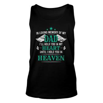 Loving Memory Of My Dad I'll Hold You In My Heart Memorial Unisex Tank Top | Mazezy