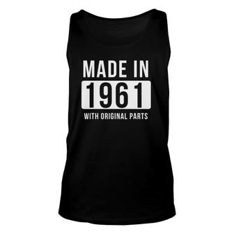 Made In 1961 Born In 1961 Birthday Gifts Tee Unisex Tank Top | Mazezy