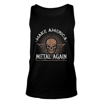 Make America Metal Again Skull Rock And Roll Heavy Music Unisex Tank Top | Mazezy DE