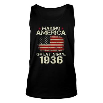 Making America Great Since 1936 Vintage Gifts 86Th Birthday Unisex Tank Top | Mazezy
