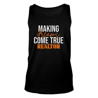 Making Dreams Come True Realtor Rent Real Estate Agent Tank Top | Mazezy