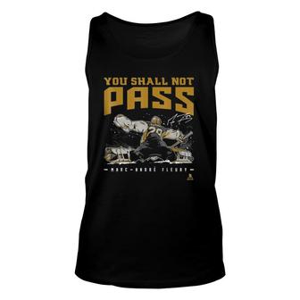 Marc-Andre Fleury You Shall Not Pass - Apparel Unisex Tank Top | Mazezy
