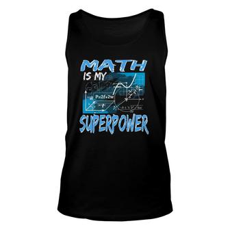 Math Is My Superpower Math Teacher Formula Unisex Tank Top | Mazezy