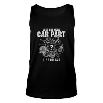 Mechanic Gifts Just One More Car Part I Promise Unisex Tank Top - Thegiftio