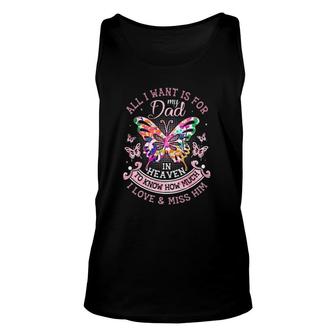 In Memory Of Dad All I Want Is For My Dad In Heaven Father's Day Colorful Butterflies Tank Top | Mazezy