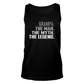 Men Grampa The Man The Myth The Legend Father's Day Gift Unisex Tank Top | Mazezy