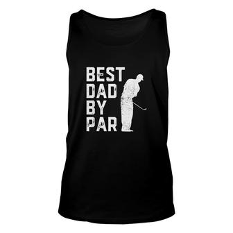Mens Best Dad By Par Golf Lover Gift For Men Funny Fathers Day Unisex Tank Top - Thegiftio UK