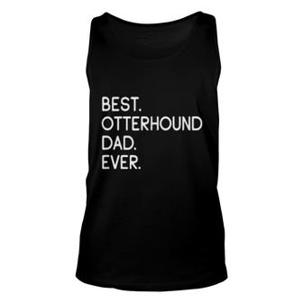 Mens Best Otterhound Dad Ever Unisex Tank Top | Mazezy