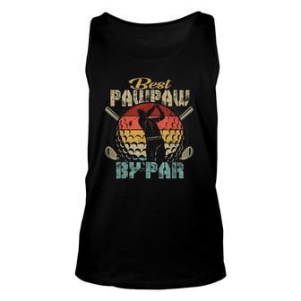 Mens Best Pawpaw By Par Fathers Day Gift Golf Lover Golfer Unisex Tank Top | Mazezy