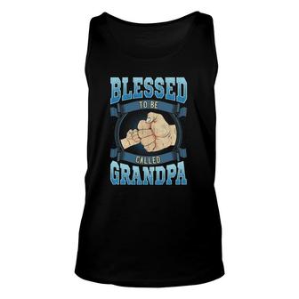 Mens Blessed To Be Called Grandpa Gifts Grandpa Fathers Day Unisex Tank Top | Mazezy