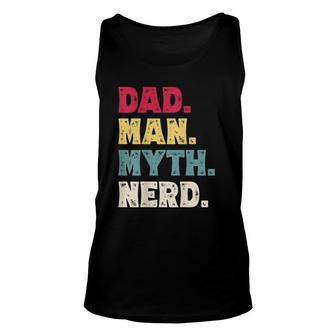Mens Dad Man Myth Nerd Funny Father's Day Vintage Gift Unisex Tank Top | Mazezy