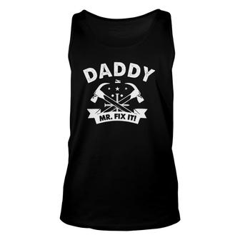 Mens Daddy Mr Fix It Funny Fathers Day Gift For Men Unisex Tank Top | Mazezy