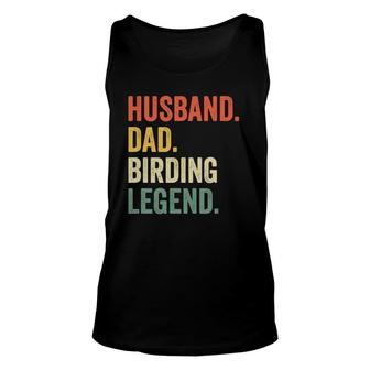 Mens Funny Birder Husband Dad Birding Legend Vintage Unisex Tank Top | Mazezy
