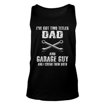 Mens Funny Garage Guy Dad Mechanic Car Enthusiast Men Fathers Unisex Tank Top - Thegiftio UK