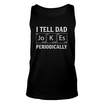 Mens Funny Periodic Table Jokes On Dads For Fathers Day Unisex Tank Top | Mazezy