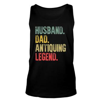 Mens Funny Vintage Husband Dad Antiquing Legend Retro Unisex Tank Top | Mazezy