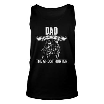Mens Ghost Hunter Dad Funny Ghost Hunting Father Unisex Tank Top | Mazezy