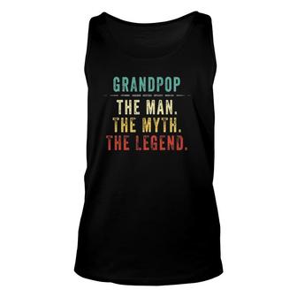 Mens Grandpop Fathers Day Gift For Grandpop Man Myth Legend Unisex Tank Top | Mazezy