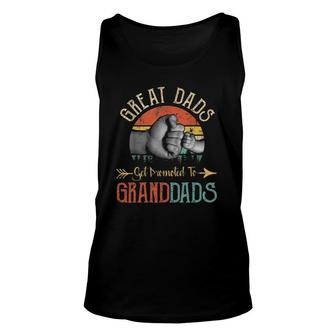 Mens Great Dads Get Promoted To Granddads Funny Fathers Day Unisex Tank Top | Mazezy AU