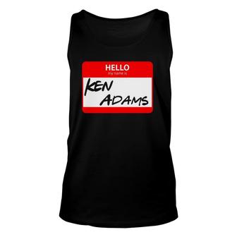 Mens Hello My Name Is Ken Adams Name Tag Unisex Tank Top | Mazezy