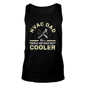 Mens Hvac Dad Like A Regular One But Cooler Technician Hvac Unisex Tank Top | Mazezy
