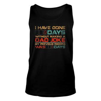 Mens I Have Gone 0 Days Without Making A Dad Joke Unisex Tank Top | Mazezy UK