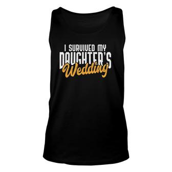 Mens I Survived My Daughter's Wedding Funny Bride's Father Unisex Tank Top | Mazezy