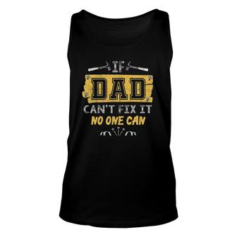 Mens If Dad Can't Fix It No One Can Carpenter's Father Day Unisex Tank Top | Mazezy AU