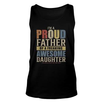 Mens I'm A Proud Father Of A Freaking Awesome Daughter Unisex Tank Top | Mazezy
