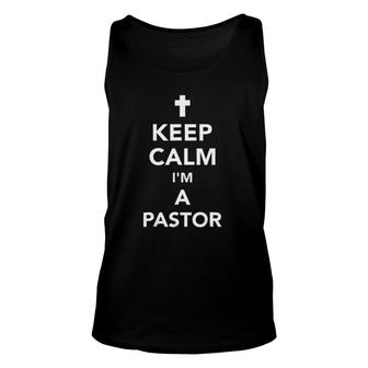 Mens Keep Calm I'm A Pastor Unisex Tank Top | Mazezy
