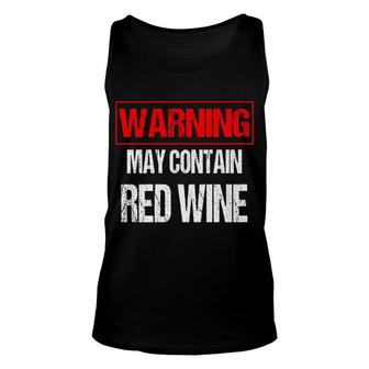 Mens May Contain Alcohol Warning May Contain Wine Unisex Tank Top - Thegiftio UK